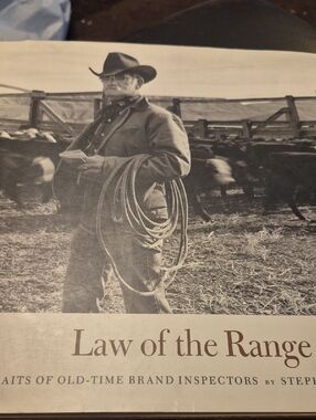 Law of the Range: Portraits of Old-time Brand Inspectors by Stephen Collector